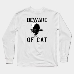 BEWARE OF CAT Long Sleeve T-Shirt